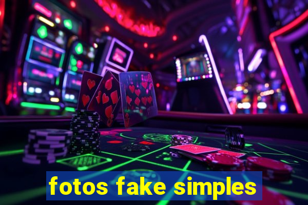 fotos fake simples